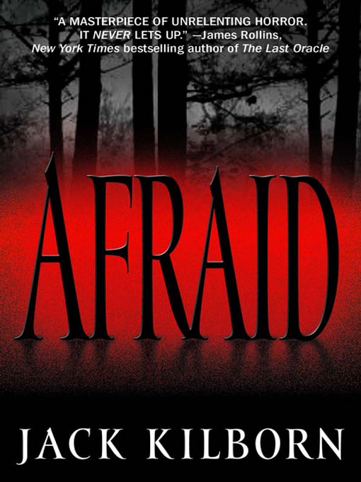 Title details for Afraid by Jack Kilborn - Wait list